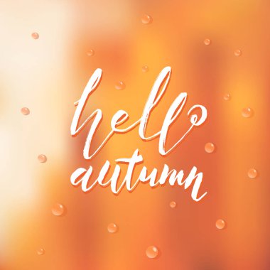 El yazı bir ifade Merhaba sonbaharın çekilmiş. Vektör çizim. Arka plan bulanık.