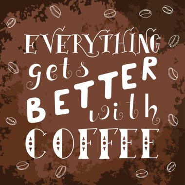 Poster el yazı ile. Kart tasarımı için teklif. Mürekkep çizim. Her şeyi ile kahve daha iyi olur
