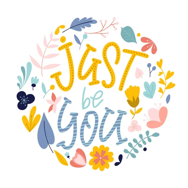 Just be You. Hand drawn feminism quote. Motivation woman slogan in lettering style. Vector illustration — Stock Vector