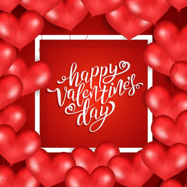 Buon San Valentino. Cornice bianca, palloncini volanti rossi in forma di cuore. San Valentino Card. Disegno a mano Lettering Design. Bellissimo biglietto di auguri. Per cartolina, inviti alle feste. Illustrazione vettoriale — Vettoriale Stock