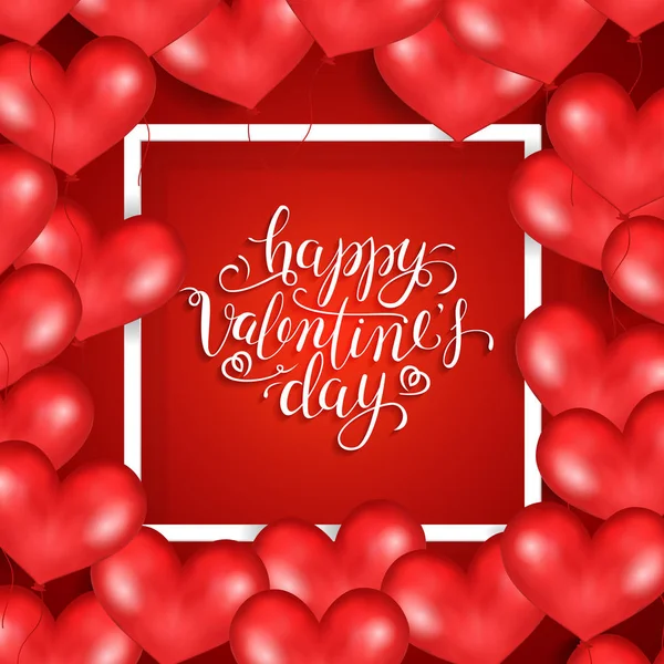 Buon San Valentino. Cornice bianca, palloncini volanti rossi in forma di cuore. San Valentino Card. Disegno a mano Lettering Design. Bellissimo biglietto di auguri. Per cartolina, inviti alle feste. Illustrazione vettoriale — Vettoriale Stock