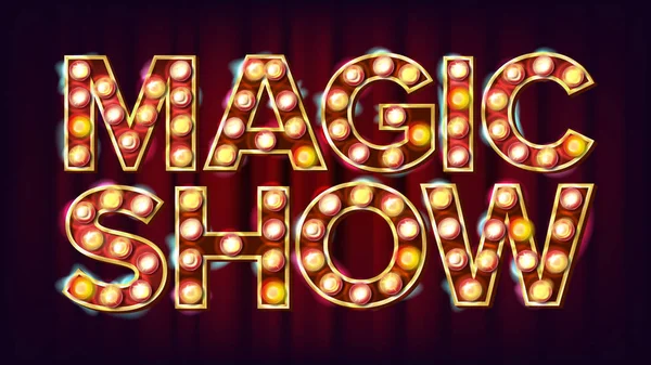 Magic Show Banner Sign Vector. For Arts Festival Events Design. Circus 3D Glowing Element. Creative Illustration — Stock Vector