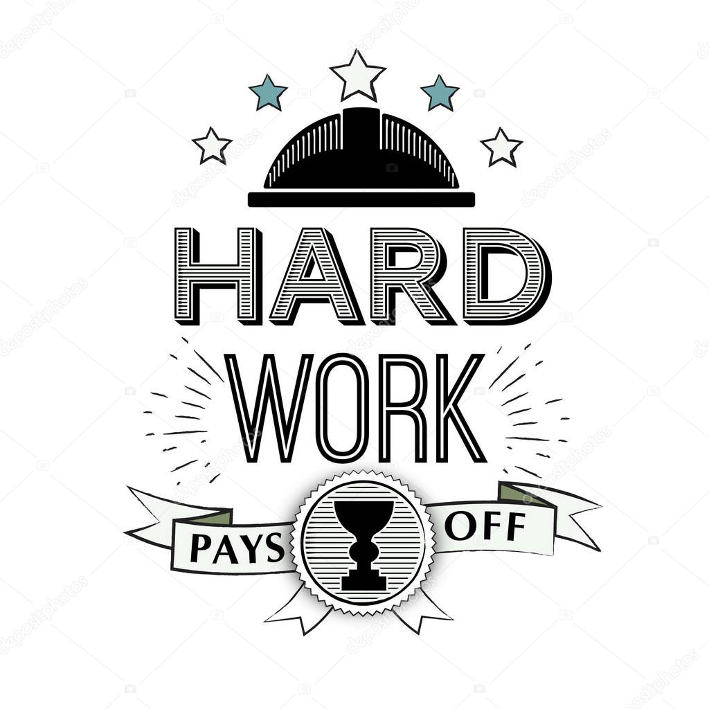 Vector Typographic Poster Design Hard Work Pays Off Motivational Quote In The Style Of A Hipster Badge Label Design On White Background Premium Vector In Adobe Illustrator Ai Ai