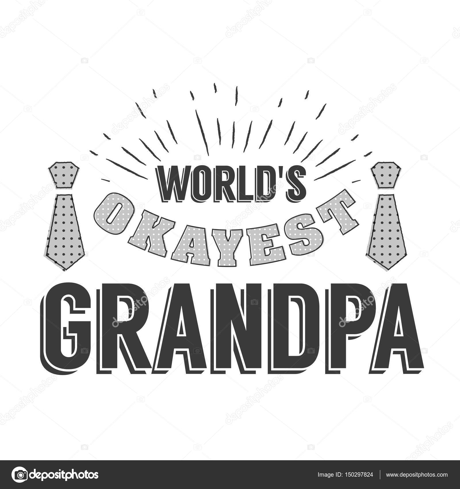 Download Isolated Grandparents Day Quotes On The White Background World S Okayest Grandpa Congratulations Granddad Label Badge Vector Grandfathers S Elements For Your Design Vector Image By C Peliken Vector Stock 150297824