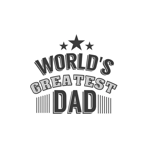 孤立した幸せな父、白い背景の日は、引用符です。世界 s の最も大きいお父さん。おめでとうパパ ラベル、バッジ ベクトル。パパの要素 — ストックベクタ