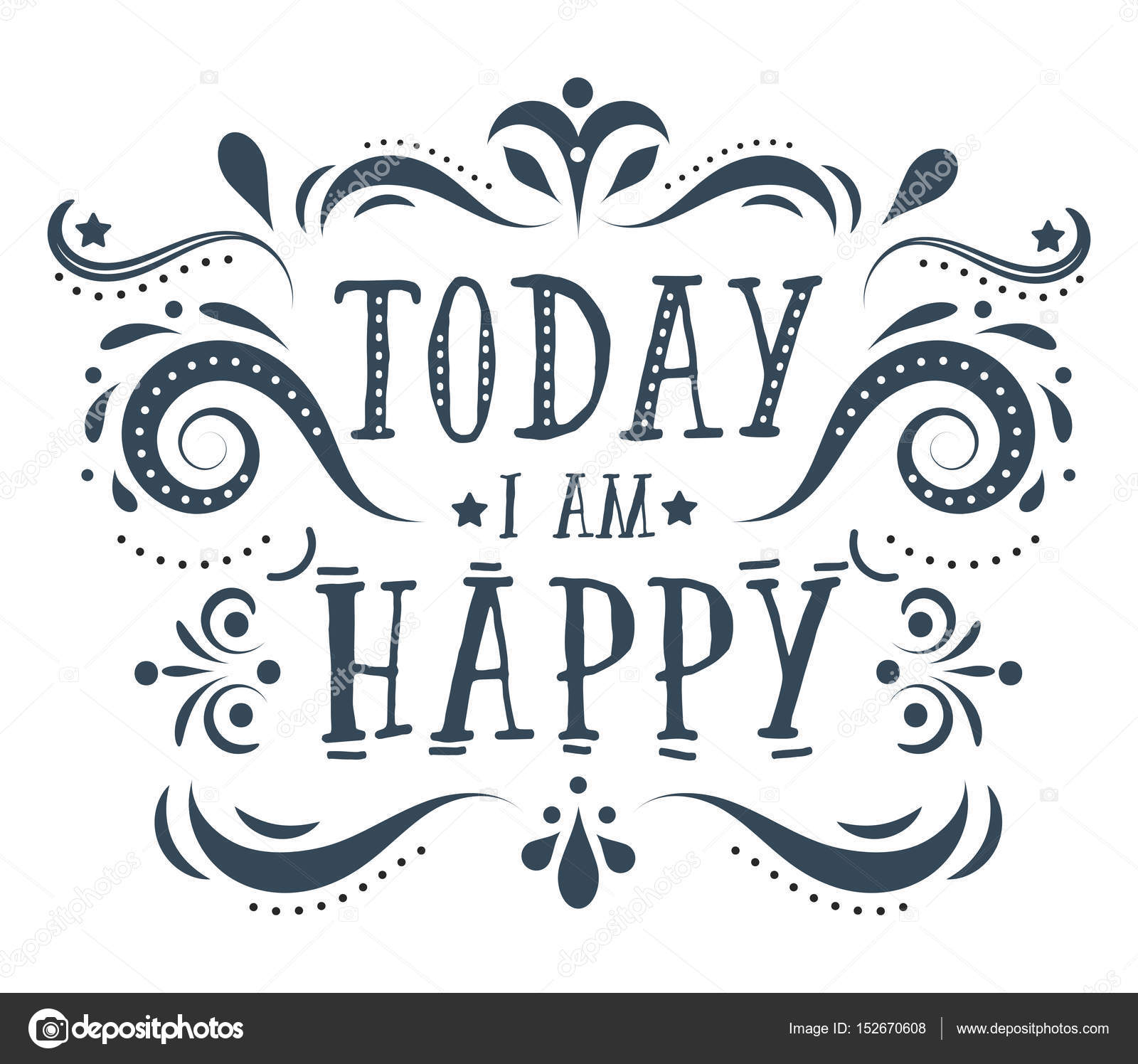 Today I Am Happy Hand Drawn Quote Illustration With Ornate This Vector Can Be Used As A Print On T Shirts Stock Vector C Peliken