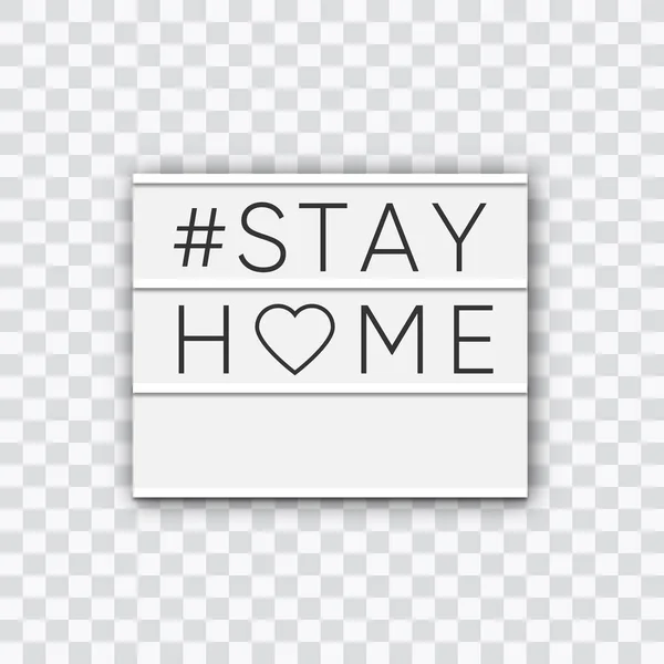 STAY HOME written in light box on transparent background. Healthcare and medical concept. Top view. Quarantine concept. — Stock Vector