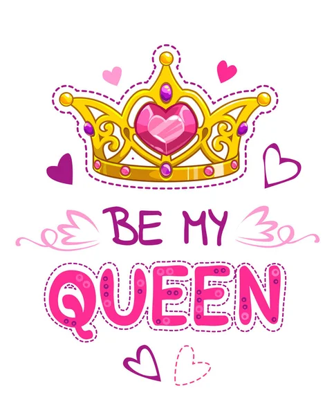 Sei meine Königin. — Stockvektor