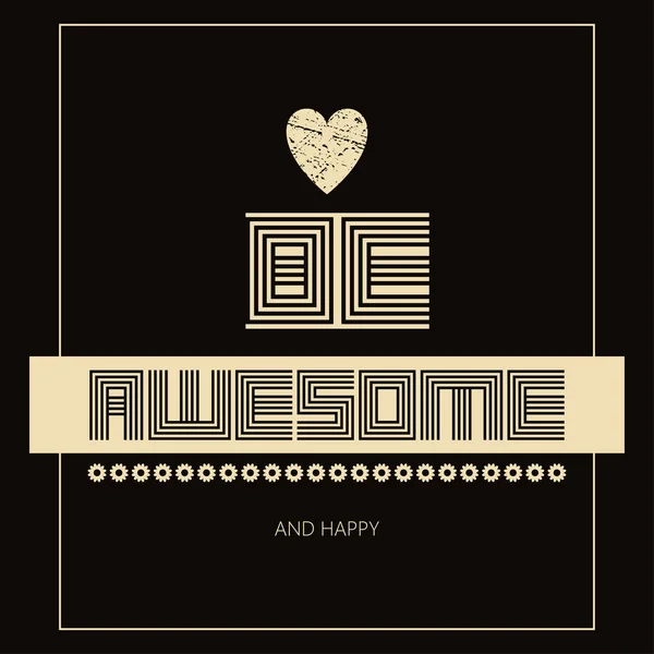 Иллюстрация с фразой "Be awesome ". — стоковый вектор