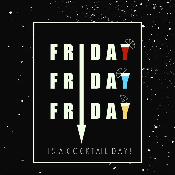 Фраза "Friday is a cocktail day " — стоковый вектор