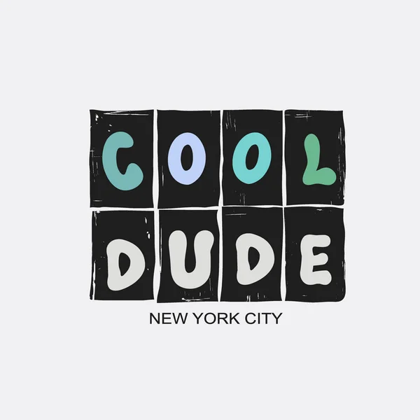 Vektör çizim ile ifade Cool dude. New York şehri. T-Şir — Stok Vektör