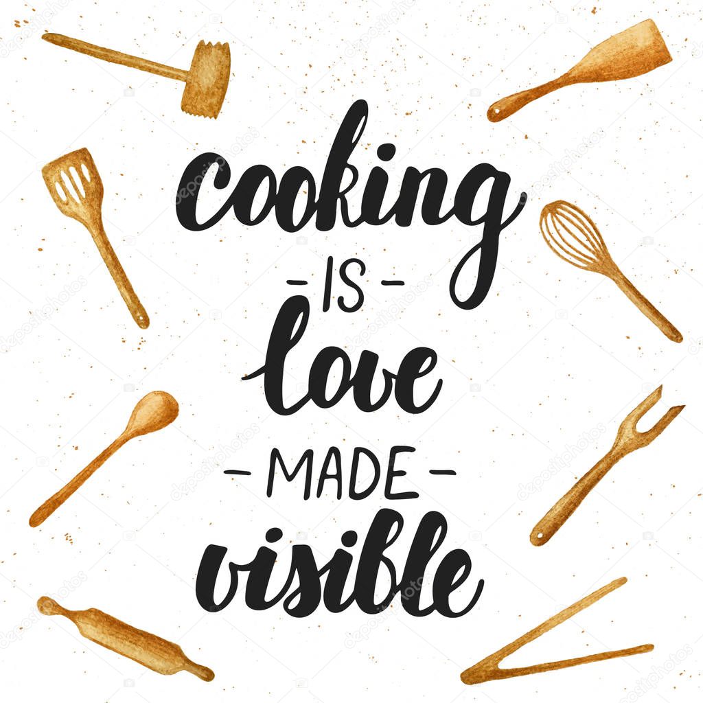 Cooking is love made visible. Handwritten lettering. 