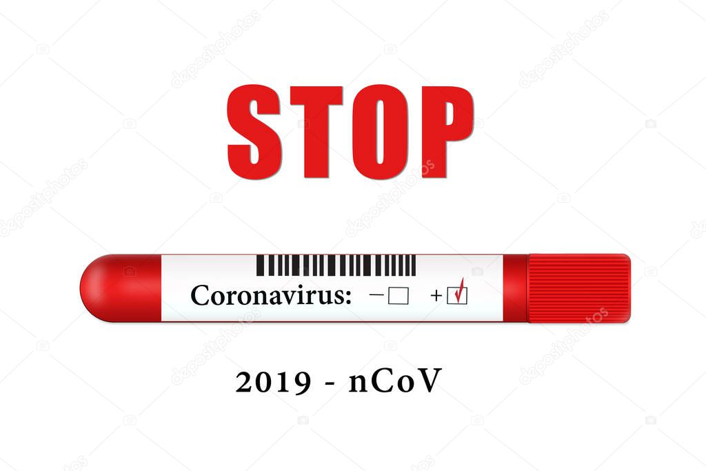 Stop coronavirus.The fight against coronavirus. The danger of coronavirus and the risk to public health.Test tube on a white background with the result of 2019-nKoV coronavirus.