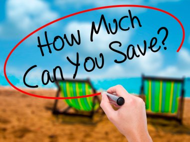 Man Hand writing How Much Can You Save? with black marker on vis clipart