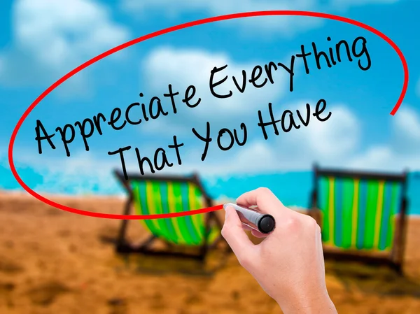 Man Hand writing Appreciate Everything That You Have with black — Stock Photo, Image