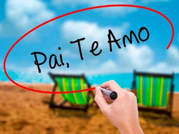 Man Hand writing Pai, Te Amo Em Português - Love You, Dad wit — Fotografia de Stock