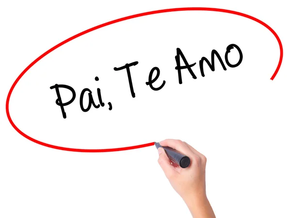 Kvinnor Hand skriva Pai, Te Amo i portugisiska - älska dig, Pappa w — Stockfoto