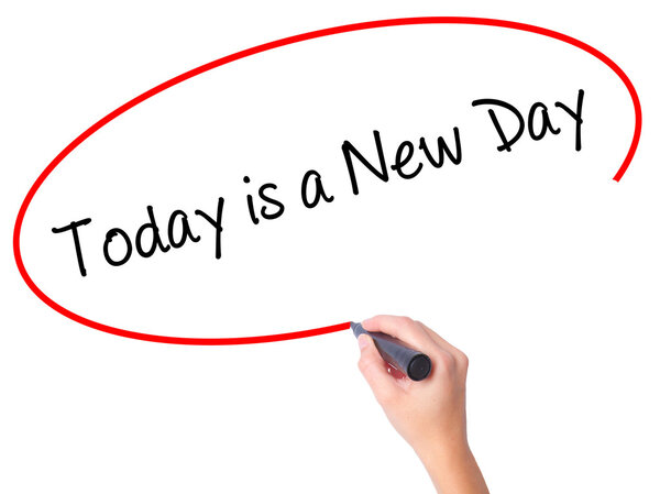 Women Hand writing Today is a New Day with black marker on visua