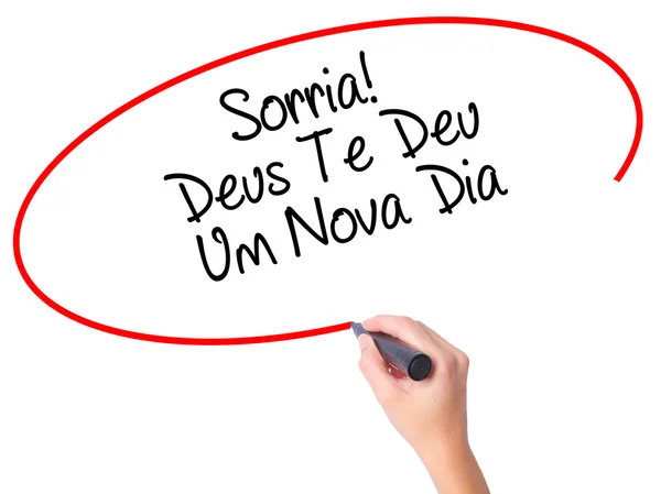 Women Hand writing Sorria! Deus Te Deu Um Novo Dia (Smile! God G — Stock Photo, Image