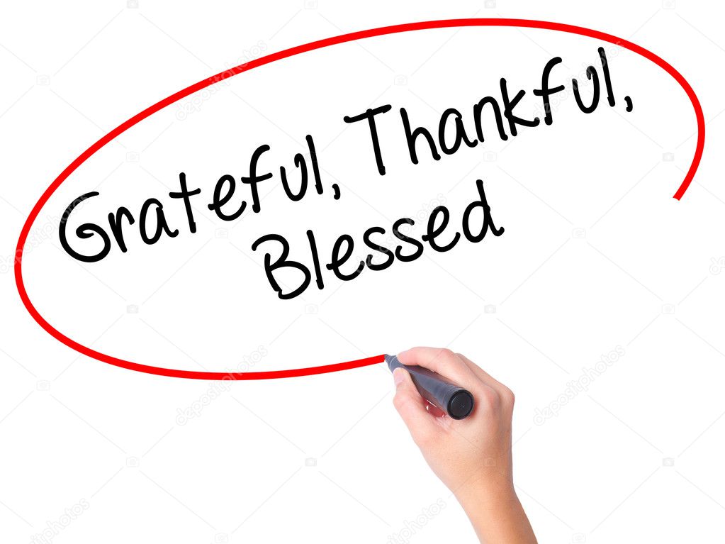 Women Hand writing  Grateful Thankful Blessed with black marker 