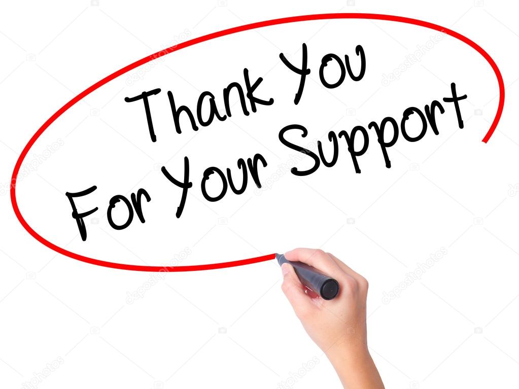 Women Hand writing Thank you For Your Support  with black marker