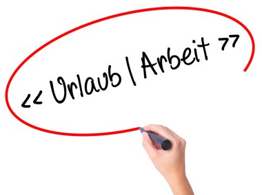Kadın el Uralaub Arbeit (tatil - iş Almanca) yazma wi