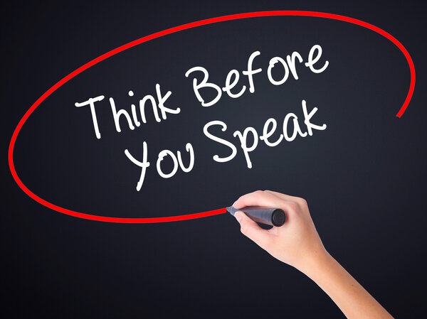 Женщина: "Прежде чем говорить, подумайте"
