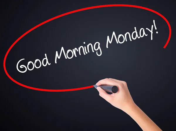Woman Hand Writing Good Morning Monday! with a marker over trans — Stock Photo, Image
