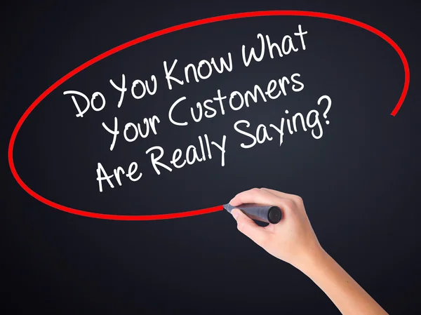 Woman Hand Writing Do You Know What Your Customers Are Really Sa — Stock Photo, Image