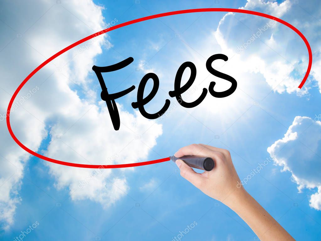 Woman Hand Writing Fees with black marker on visual screen