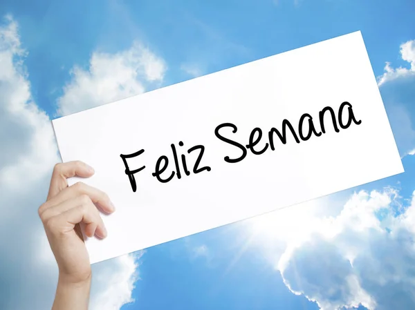 Feliz Semana (Happy Week in Spanish / Portuguese) Sign on white p — стоковое фото