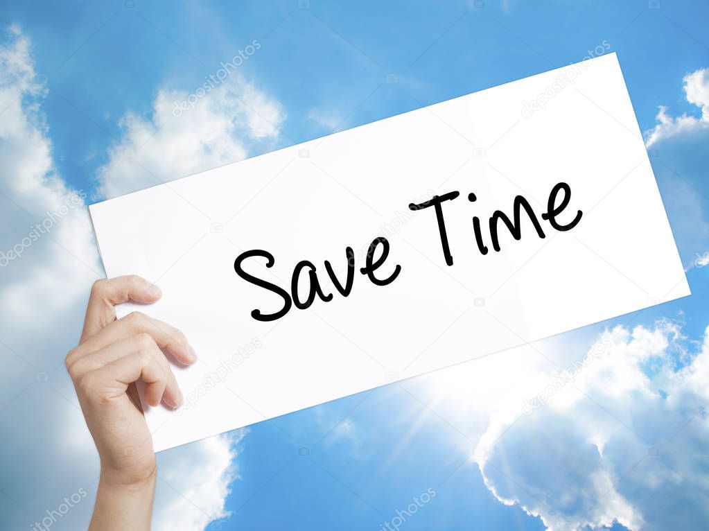 Save Time Sign on white paper. Man Hand Holding Paper with text.