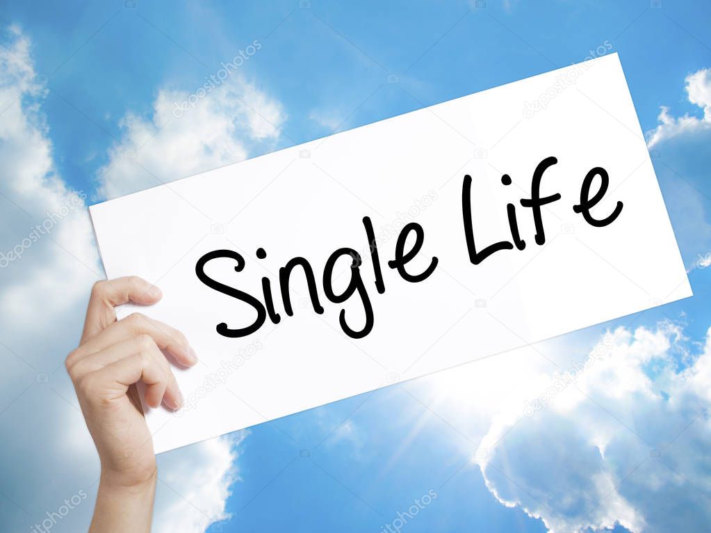 Single Life Sign on white paper. Man Hand Holding Paper with tex