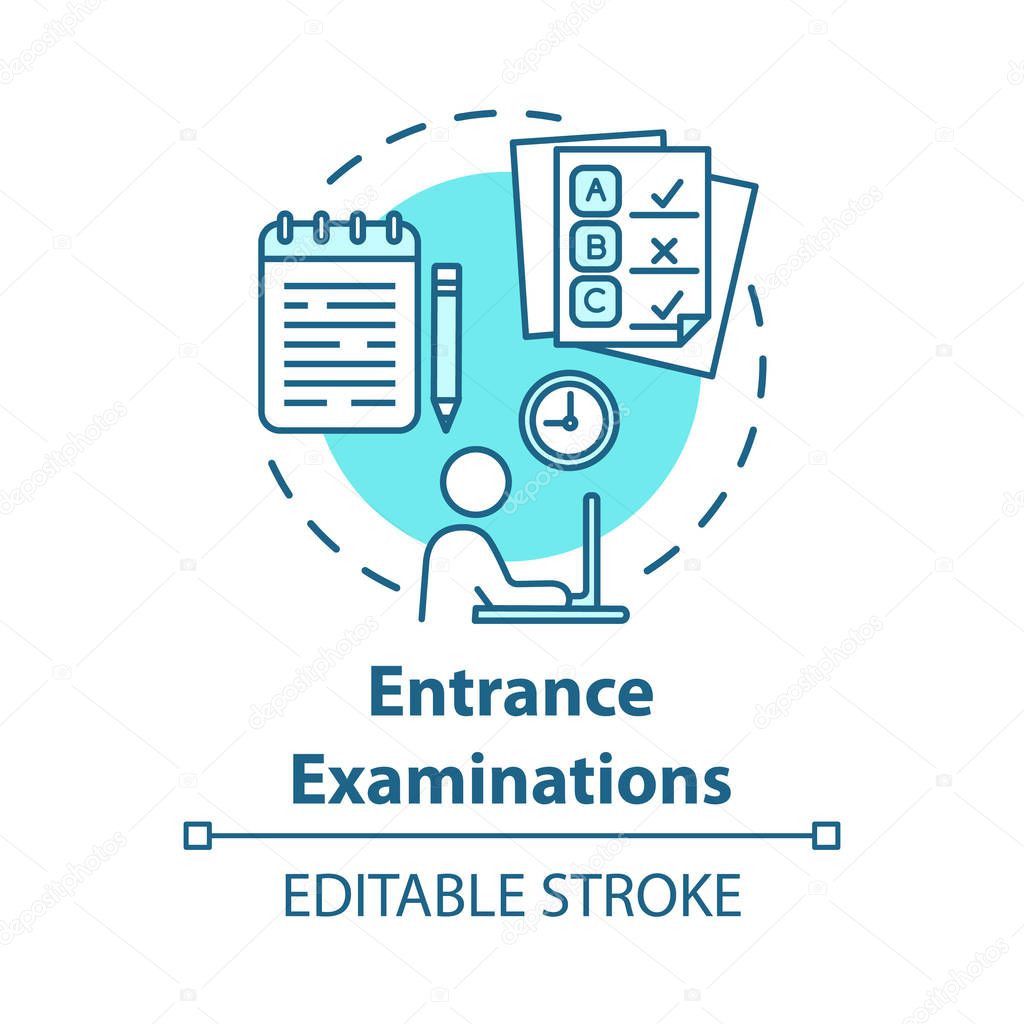 Entrance examination concept icon. Entry exam. Passing test. Fight for study place. Check knowledge and level of training idea thin line illustration. Vector isolated outline drawing. Editable stroke