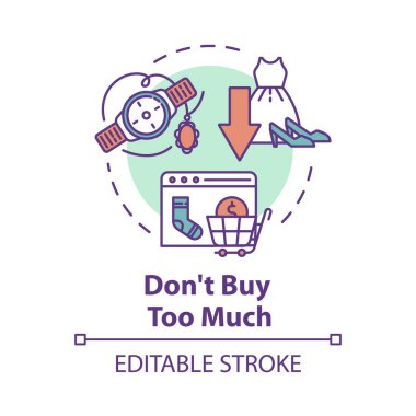 Don't buy too much concept icon. Consumerism and economy. Fashio