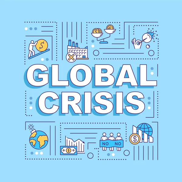 Global Crise Palavra Conceitos Banner Infográficos Emergência Financeira Natural Social — Vetor de Stock