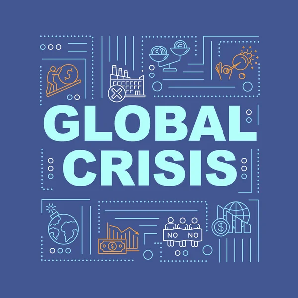 Global Crise Palavra Conceitos Banner Emergência Internacional Problemas Mundiais Infográficos — Vetor de Stock