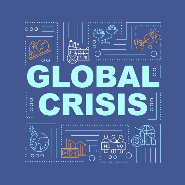 Global Crise Palavra Conceitos Banner Emergência Internacional Problemas Mundiais Infográficos — Vetor de Stock