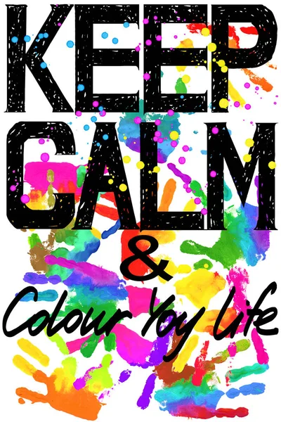 Keep Calm and color your life