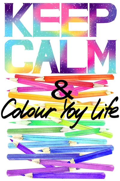 Keep Calm and colour your life