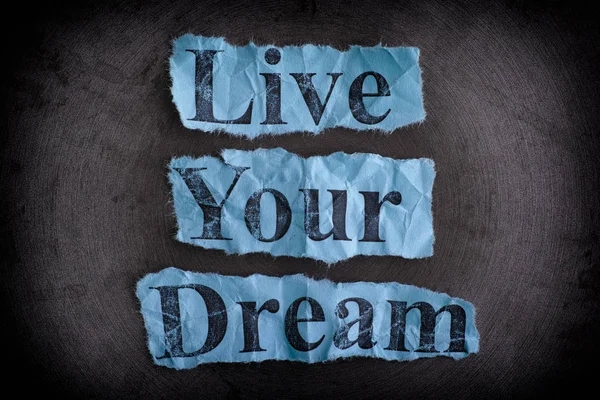 Live Your Dream. Begreppet bild. — Stockfoto