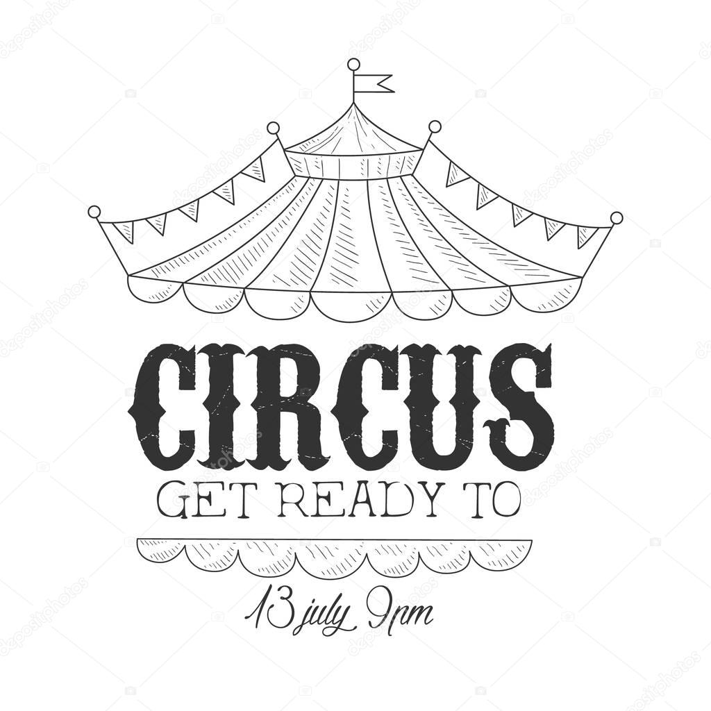 Hand Drawn Monochrome Vintage Circus Show Promotion Sign With Date And Time In Pencil Sketch Style With Calligraphic Text. Theatre Festival Artistic Label Design Template In Black And White Color