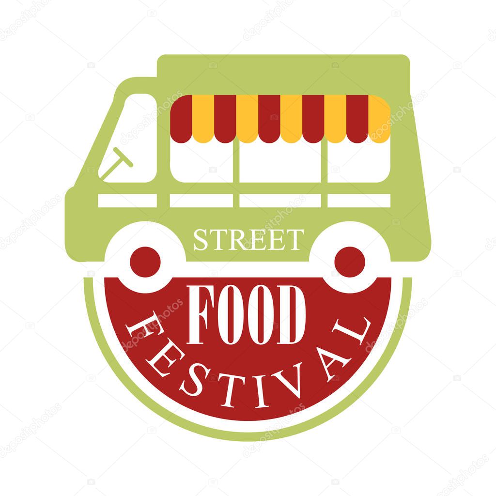 Street Food Truck Cafe Food Festival Promo Sign, Colorful Vector Design Template With Vehicle Silhouette