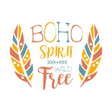 Özgür ruh sloganı etnik Boho stil öğesi, mavi, sarı ve kırmızı renkli tüyleri ile Hipster moda tasarım şablonu