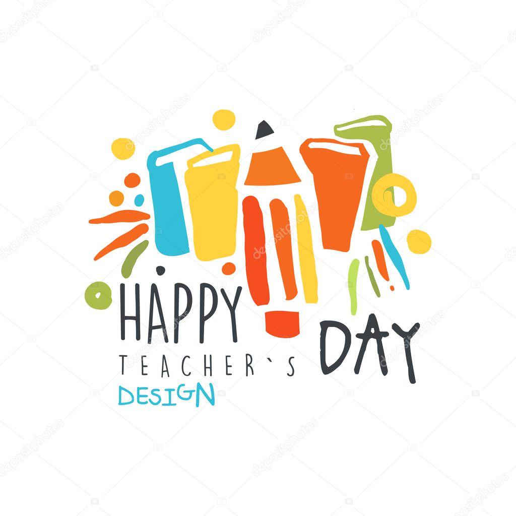 Happy Teachers Day label design, back to school logo graphic template colorful hand drawn vector Illustration