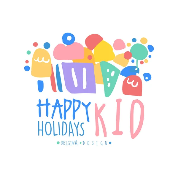 Παιδί Happy Holidays λογότυπο πρότυπο αρχική σχεδίαση πολύχρωμο χέρι διανυσματικά εικονογράφηση — Διανυσματικό Αρχείο