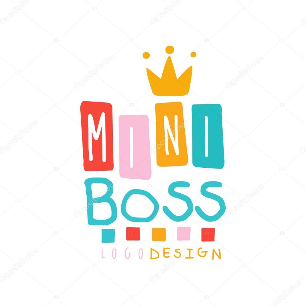 Creative baby mini boss logo design with lettering and golden crown. Children theme. Original label or emblem for promo or business. Colorful flat hand drawn vector illustration isolated on white.