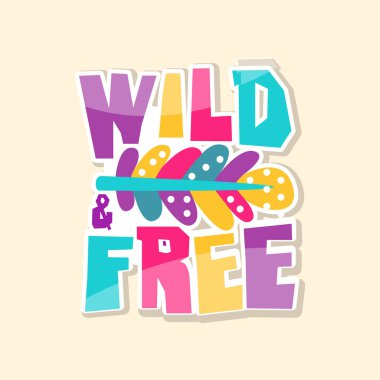 Yaratıcı metin yabani ücretsiz, parlak renkler, moda yama vektör çizim, karikatür tarzı şirin etiket