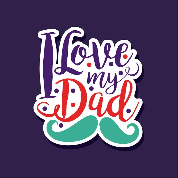Jag älskar min pappa, designelement för gratulationskort, inbjudan, flyer. Holiday affisch mall för fäder, föräldrar eller alla hjärtans dag vektor illustration — Stock vektor