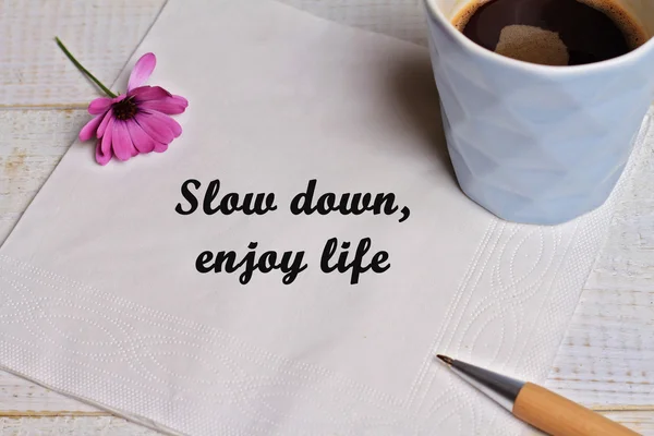 Inspiration motivation quote slow down, enjoy life. Mindfulness , Life, Happiness — Stock Photo, Image